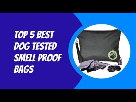 best dog tested smell proof bags|odorless marijuana travel containers small.